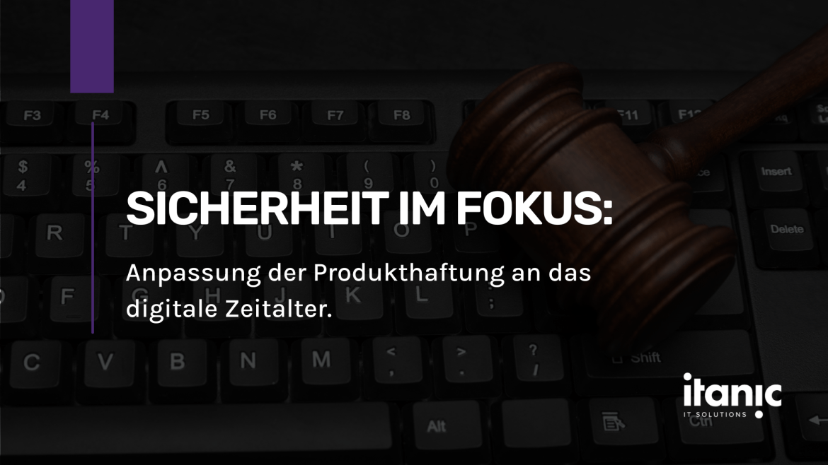 Produkthaftung digitale Produkte