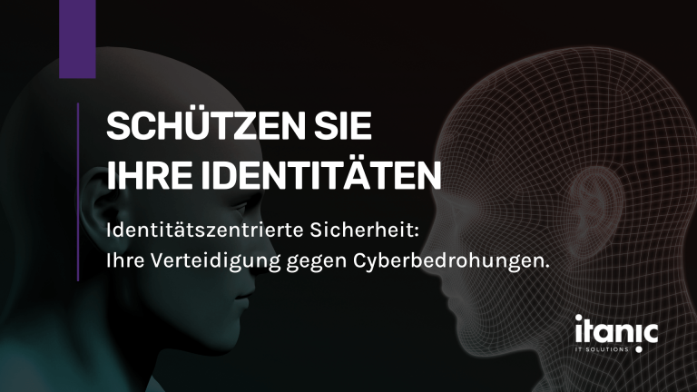 Identitätszentrierte Sicherheitskonzepte