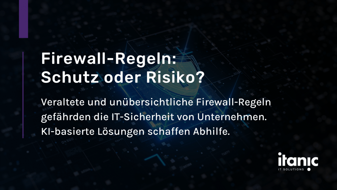 Firewall: Schutz oder Risiko
